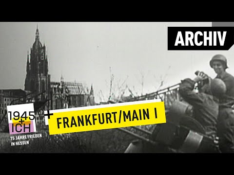 Frankfurt a.M. (1) | 1945 und ich | Archivmaterial