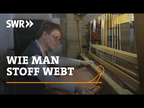 Wie man Stoff webt | SWR Handwerkskunst
